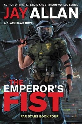 The Emperor's Fist: A Blackhawk Novel by Allan, Jay