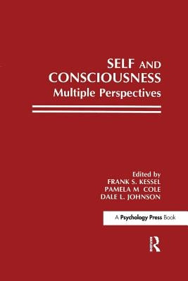 Self and Consciousness: Multiple Perspectives by Kessel, Frank S.