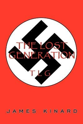 The Lost Generation: Tlg by Kinard, James