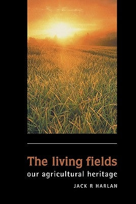 The Living Fields by Harlan, Jack R.