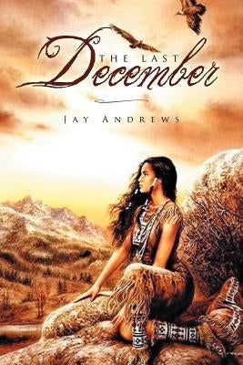 The Last December by Andrews, Jay