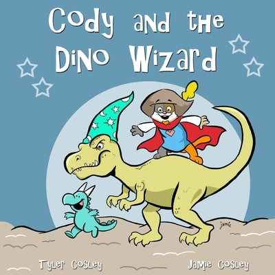 Cody and the Dino Wizard by Cosley, Tyler