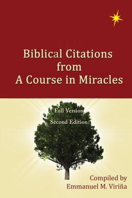 Biblical Citations from A Course in Miracles by Viri?a, Emmanuel M.