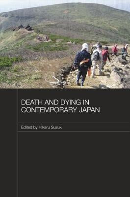 Death and Dying in Contemporary Japan by Suzuki, Hikaru
