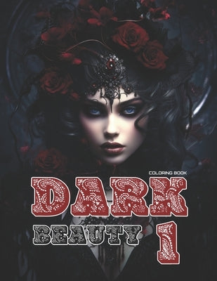 Dark Beauty: Adult Coloring Book for Women by Publishing, Hikaru