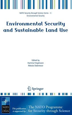 Environmental Security and Sustainable Land Use - With Special Reference to Central Asia by Vogtmann, Hartmut