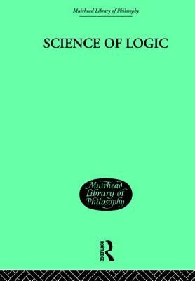 Science of Logic by Hegel, G. W. F.