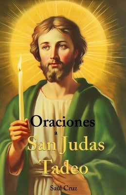 Oraciones a San Judas Tadeo by Cruz, Saúl