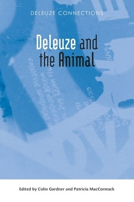Deleuze and the Animal by Gardner, Colin