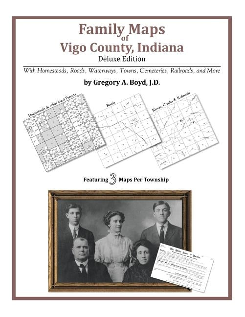 Family Maps of Vigo County, Indiana by Boyd J. D., Gregory a.