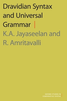 Dravidian Syntax and Universal Grammar by Jayaseelan, K. a.