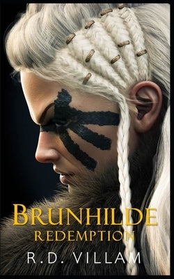 Brunhilde: Redemption: An Epic Adventure Fantasy by Villam, R. D.