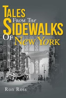 Tales from the Sidewalks of New York by Ross, Ron