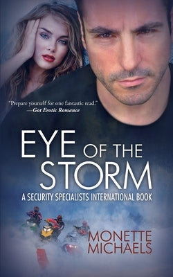 Eye of The Storm: Security Specialists International by Michaels, Monette