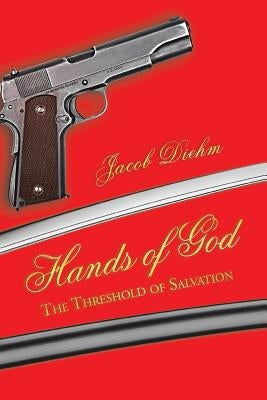 Hands of God: The Threshold of Salvation by Diehm, Jacob