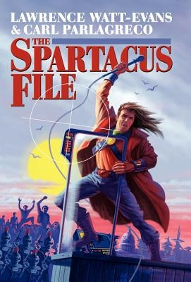 The Spartacus File by Watt-Evans, Lawrence