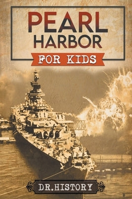 Pearl Harbor for Kids by History