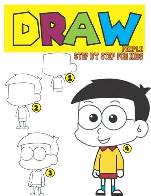 Draw people step by step for kids: Guide for children to Learn drawing by Publishing, Omiloveme