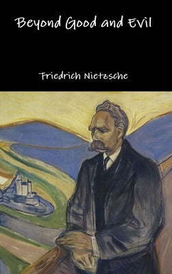 Beyond Good and Evil by Nietzsche, Friedrich
