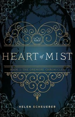 Heart of Mist by Scheuerer, Helen