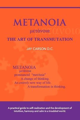 METANOIA - The Art of Transmutation by Carson, Jay