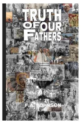 Truth Of Our Fathers: The Awakening of the Hebrew Israelites by Johnson, F. a.