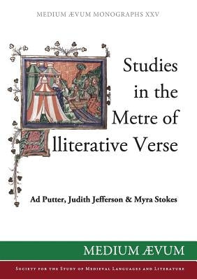 Studies in the Metre of Alliterative Verse by Putter, Ad