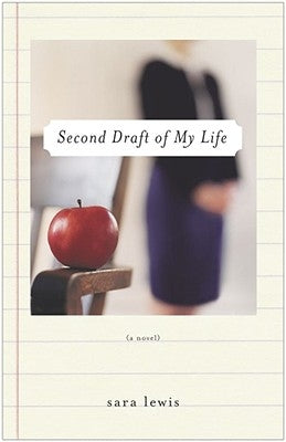 Second Draft of My Life by Lewis, Sara