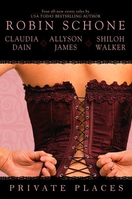 Private Places by Schone, Robin