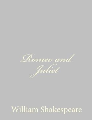 Romeo and Juliet by Shakespeare, William