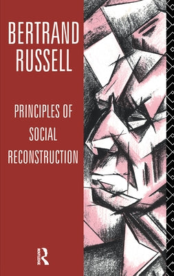 Principles of Social Reconstruction by Russell, Bertrand