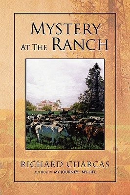 Mystery at the Ranch by Charcas, Richard