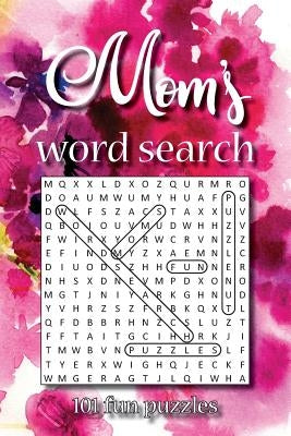 Mom's word search: 101 fun puzzles by V, Minna