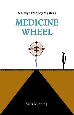 Medicine Wheel by Running, Kelly