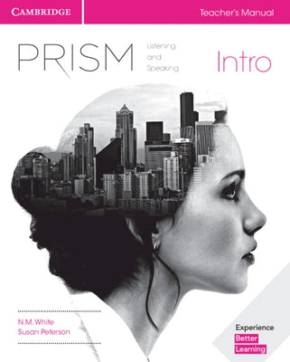 Prism Intro Teacher's Manual Listening and Speaking by White, N. M.