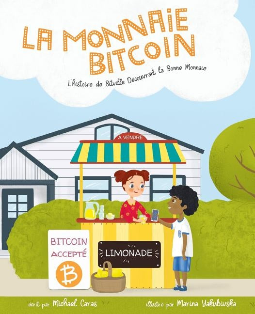 La Monnaie Bitcoin: L'histoire de Bitville D?couvrant la Bonne Monnaie by Caras, Michael