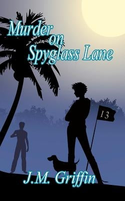 Murder on Spyglass Lane by Griffin, J. M.