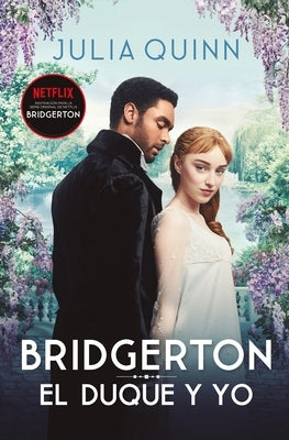 Bridgerton 1 - El Duque Y Yo - Bolsillo by Quinn, Julia