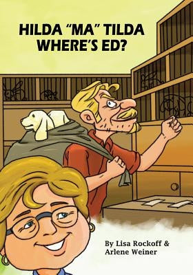 Hilda Ma Tilda - where's ED? by Weiner, Arlene