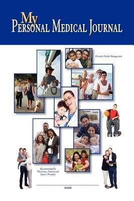 My Personal Medical Journal by Lopez, Gloria Ann