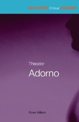 Theodor Adorno by Wilson, Ross