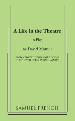 A Life in the Theatre by Mamet, David