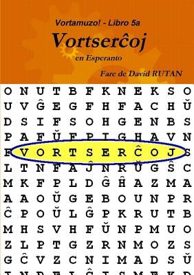 Vortamuzo - Libro 5a Vortserchoj by Rutan, David