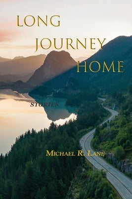 Long Journey Home by Lane, Michael R.