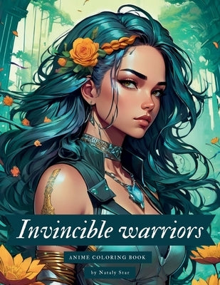 Invincible warriors: Anime coloring book by Star, Nataly