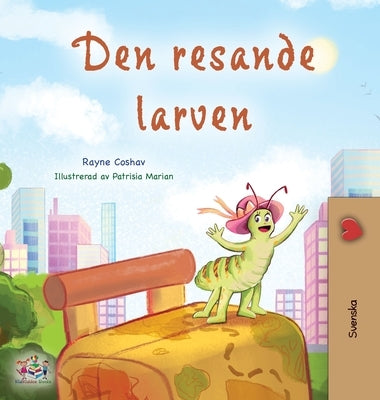 The Traveling Caterpillar (Swedish Children's Book) by Coshav, Rayne