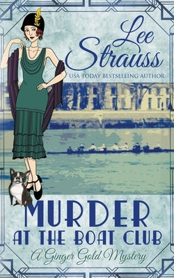 Murder at the Boat Club by Strauss, Lee