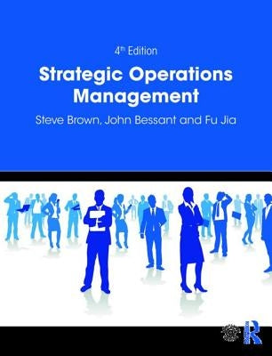 Strategic Operations Management by Brown, Steve