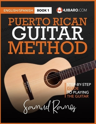 Puerto Rican Guitar Method: Samuel Ramos by Ramos, Samuel