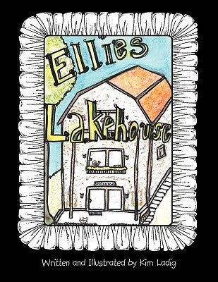Ellie's Lake House by Ladig, Kim